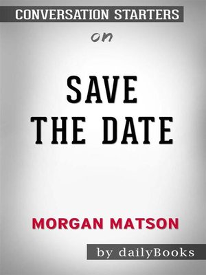 cover image of Save the Date--by Morgan Matson | Conversation Starters
